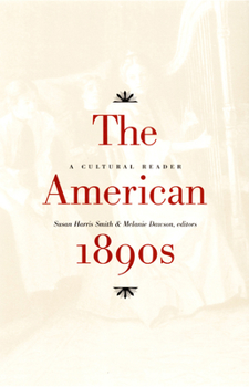 Paperback The American 1890s: A Cultural Reader Book