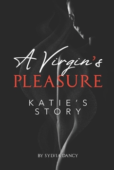 Paperback A Virgin's Pleasure: Katie's Story Book