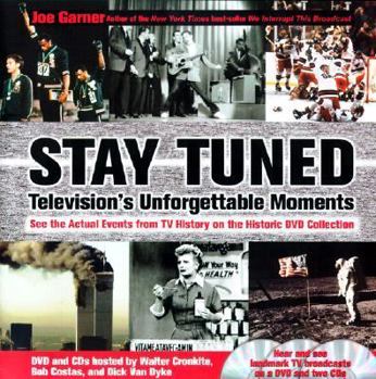 Hardcover Stay Tuned: Televisions Unforgettable Moments [With 2 CD's and DVD] Book