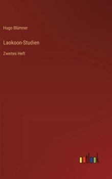 Laokoon-Studien: Zweites Heft (German Edition)