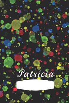 Paperback Patricia: First name Patricia personalized notebook Book