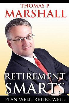 Paperback Retirement Smarts: Plan Well, Retire Well Book