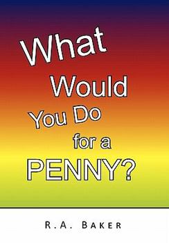 Paperback What Would You Do for a Penny? Book