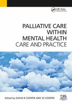 Paperback Palliative Care Within Mental Health: Care and Practice Book