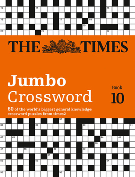 Paperback The Times 2 Jumbo Crossword Book 10: 60 of the World's Biggest Puzzles from the Times 2 Book