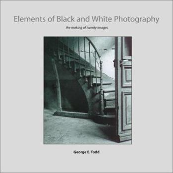 Paperback Elements of Black and White Photography: The Making of Twenty Images Book