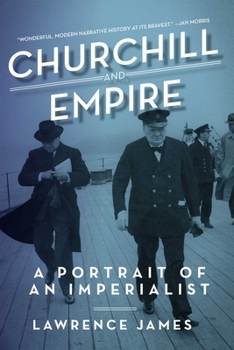 Paperback Churchill and Empire: A Portrait of an Imperialist Book