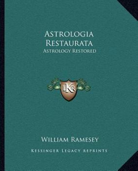 Astrologia Restaurata: Astrology Restored