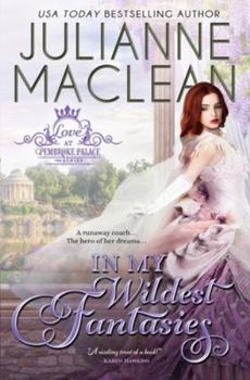 In My Wildest Fantasies - Book #1 of the Pembroke Palace