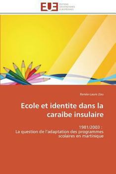 Paperback Ecole Et Identite Dans La Caraibe Insulaire [French] Book