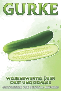 Gurke: Wissenswertes über Obst und Gemüse #15