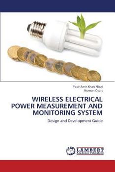 Paperback Wireless Electrical Power Measurement and Monitoring System Book