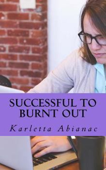 Paperback Successful to Burnt Out: Experiences of Women on the Autism Spectrum Book