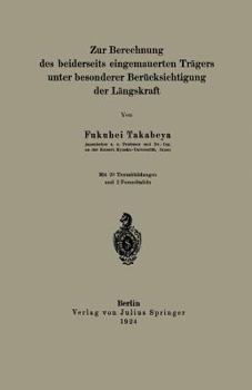Paperback Zur Berechnung Des Beiderseits Eingemauerten Trägers Unter Besonderer Berücksichtigung Der Längskraft [German] Book