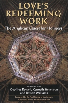 Hardcover Love's Redeeming Work: The Anglican Quest for Holiness Book