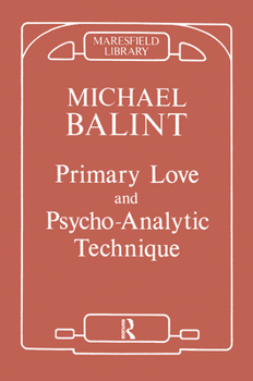 Hardcover Primary Love and Psychoanalytic Technique Book