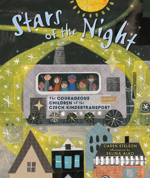 Hardcover Stars of the Night: The Courageous Children of the Czech Kindertransport Book