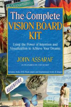 Paperback The Complete Vision Board Kit: Using the Power of Intention and Visualization to Achieve Your Dreams [With Vision Board BookWith Inpirational Words an Book