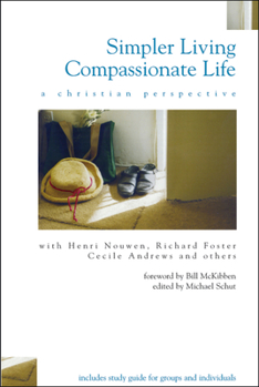 Paperback Simpler Living, Compassionate Life: A Christian Perspective Book