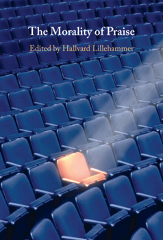 Hardcover The Morality of Praise Book