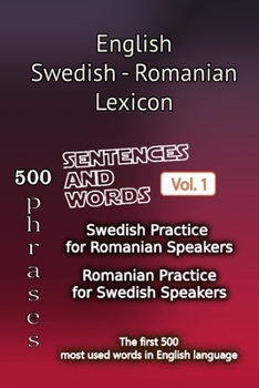 Paperback English Swedish Romanian Lexicon - Volume 1: Most common words and everyday usage phrases. Book