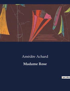 Madame Rose (French Edition)