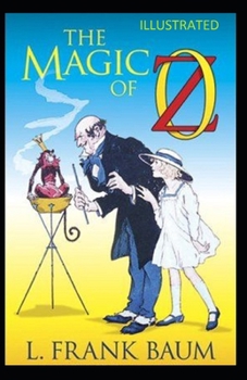 Paperback The Magic of Oz Illustrated Book