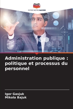 Paperback Administration publique: politique et processus du personnel [French] Book