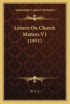 Paperback Letters On Church Matters V1 (1851) Book