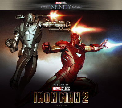 Marvel Studios the Infinity Saga - Iron Man: The Art of Iron Man 2 - Book  of the Marvel Studios' The Infinity Saga