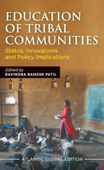 Hardcover Education of Tribal Communities: Status, Innovations and Policy Implications Book