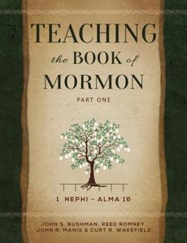 Paperback Teaching the Book of Mormon, Part 1: 1 Nephi- Alma 16 Book