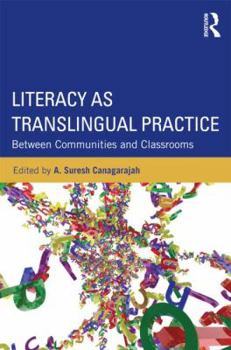 Paperback Literacy as Translingual Practice: Between Communities and Classrooms Book