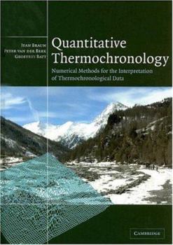 Hardcover Quantitative Thermochronology: Numerical Methods for the Interpretation of Thermochronological Data Book