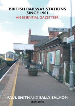 Paperback British Railway Stations Since 1901: An Essential Gazetteer Book