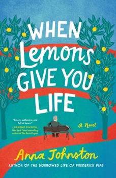 Hardcover When Lemons Give You Life: A Novel Book
