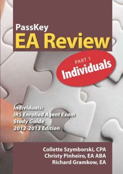 Paperback Passkey EA Review Part 1: Individuals: IRS Enrolled Agent Study Guide 2012-2013 Edition Book