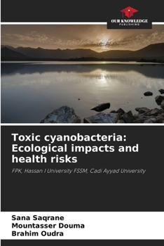 Paperback Toxic cyanobacteria: Ecological impacts and health risks Book