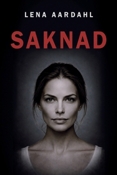 SAKNAD: En psykologisk thriller om makt och våld (Swedish Edition)