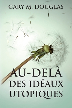 Paperback Au-delà des idéaux utopiques (French) [French] Book