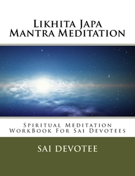 Paperback Likhita Japa Mantra Meditation - Spiritual Meditation WorkBook For Sai Devotees Book