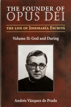 Paperback The Founder of Opus Dei, Volume II - God and Daring Book