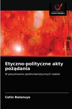 Paperback Etyczno-polityczne akty po&#380;&#261;dania [Polish] Book