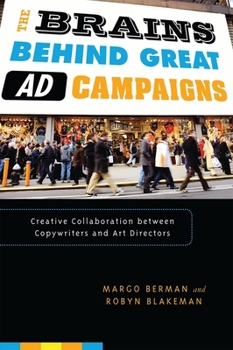 Paperback The Brains Behind Great AD Campaigns: Creative Collaboration Between Copywriters and Art Directors Book