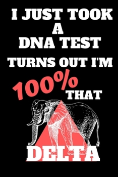 Paperback I Just Took A DNA Test Turns Out I'm 100% That Delta Book