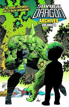Savage Dragon Archives Volume 3 - Book #3 of the Savage Dragon Archives