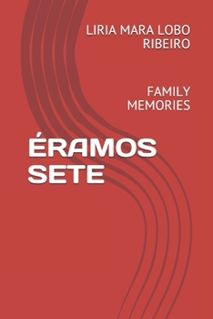 Paperback Éramos Sete: Happy Memories [Portuguese] Book