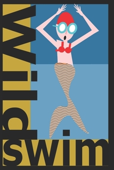 Paperback Wild Swimming Journal: Wild Swimming recording notes, hopes and inspirations, dream swim destinations. Book