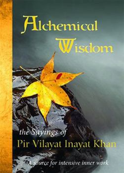 Paperback Alchemical Wisdom: The Sayings of Pir Vilayat Inayat Khan Book