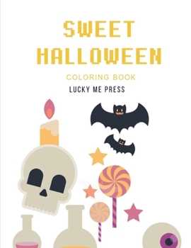 Paperback Sweet Halloween Coloring Book: The sweetie book with Fun, Easy, and Relaxing Coloring Pages Book